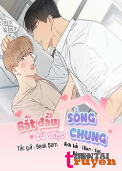 Bắt Đầu Từ Việc Sống Chung