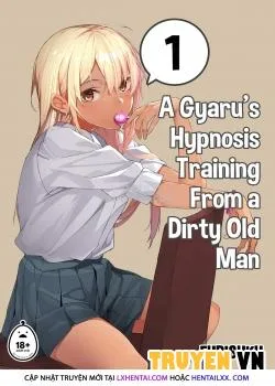 A Gyaru's Hypnosis Training From A Dirty Old Man